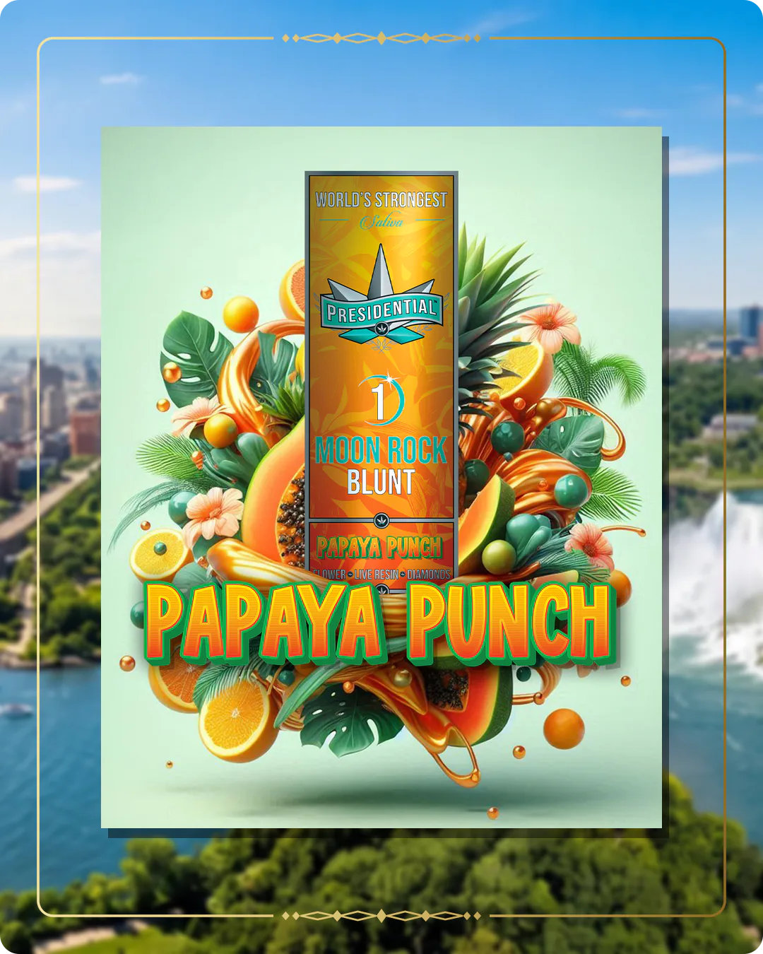 Papaya Punch Presidential blunt for the New York home collection